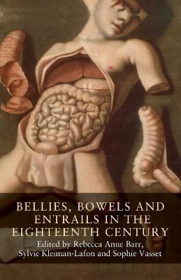 Bellies, Bowels and Entrails in the Eighteenth Century - cover