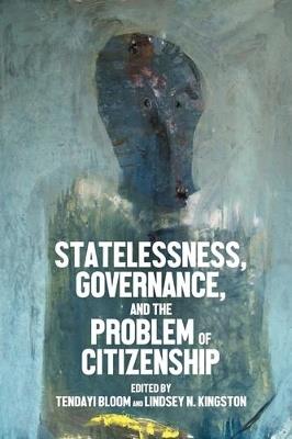Statelessness, Governance, and the Problem of Citizenship - cover