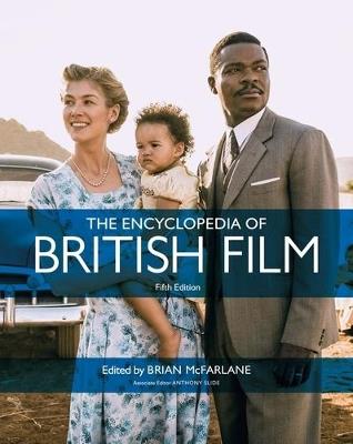 The Encyclopedia of British Film: Fifth Edition - cover