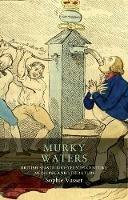 Murky Waters: British Spas in Eighteenth-Century Medicine and Literature - Sophie Vasset - cover