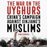 The War on the Uyghurs