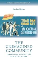 The Unimagined Community: Imperialism and Culture in South Vietnam