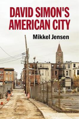 David Simon's American City - Mikkel Jensen - cover