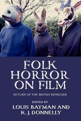 Folk Horror on Film: Return of the British Repressed - cover