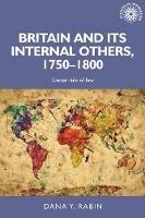 Britain and its Internal Others, 1750-1800: Under Rule of Law