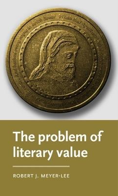 The Problem of Literary Value - Robert J. Meyer-Lee - cover