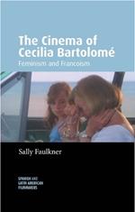 The Cinema of Cecilia Bartolomé: Feminism and Francoism