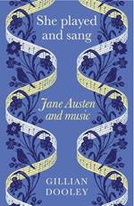 She Played and Sang: Jane Austen and Music