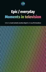 Epic / Everyday: Moments in Television