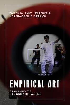 Empirical Art: Filmmaking for Fieldwork in Practice - cover
