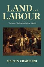 Land and Labour: The Potters’ Emigration Society, 1844-51