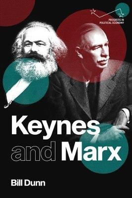 Keynes and Marx - Bill Dunn - cover