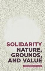 Solidarity: Nature, Grounds, and Value: Andrea Sangiovanni in Dialogue
