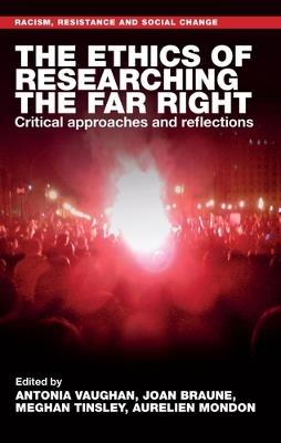 The Ethics of Researching the Far Right: Critical Approaches and Reflections - cover