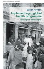 Implementing a Global Health Programme: Smallpox and Nepal
