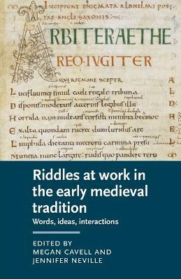Riddles at Work in the Early Medieval Tradition: Words, Ideas, Interactions - cover