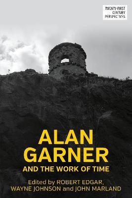 Alan Garner and the work of time - cover