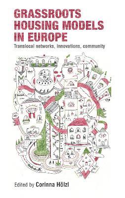 Grassroots housing models in Europe: Translocal networks, innovations, community - cover