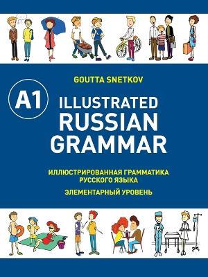 Illustrated Russian Grammar - Goutta Snetkov - cover
