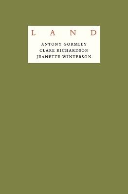 Antony Gormley - LAND: An exploration of what it means to be human in remote places across the British Isles - cover
