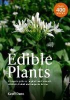 Edible Plants: A Forager's Guide the Plants and Seaweeds of Britain, Ireland and Temperate Europe