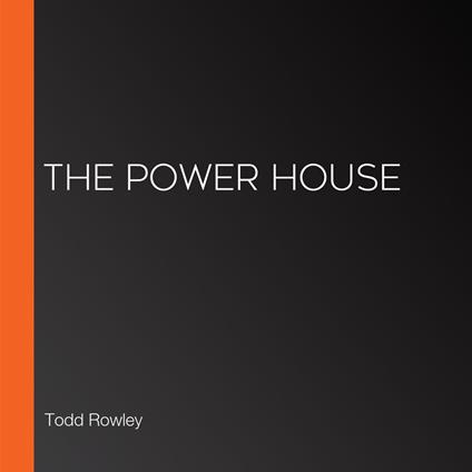 Power House, The