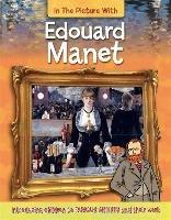 In the Picture With Edouard Manet - Iain Zaczek - cover