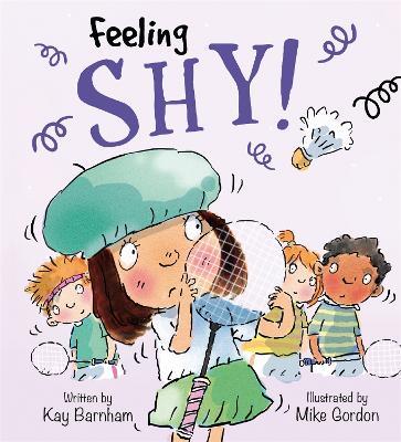 Feelings and Emotions: Feeling Shy - Kay Barnham - cover