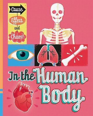 Cause, Effect and Chaos!: In the Human Body - Paul Mason - cover