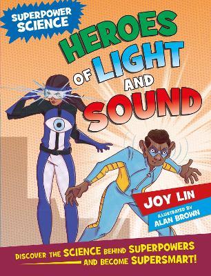 Superpower Science: Heroes of Light and Sound - Joy Lin - cover