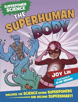 Superpower Science: The Superhuman Body - Joy Lin - cover