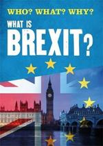 Who? What? Why?: What is Brexit?