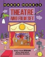 Maker Models: Theatre and Film Set - Anna Claybourne - cover