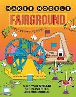 Maker Models: Fairground - Anna Claybourne - cover