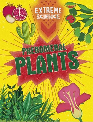 Extreme Science: Phenomenal Plants - Rob Colson,Jon Richards - cover