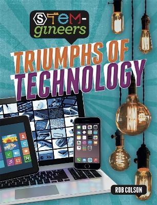 STEM-gineers: Triumphs of Technology - Rob Colson - cover