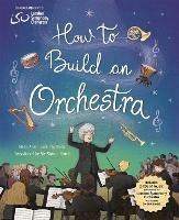 How to Build an Orchestra - Mary Auld - cover