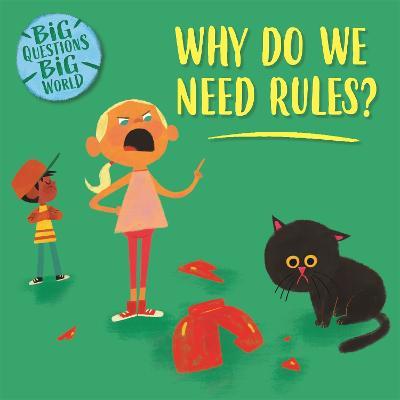 Big Questions, Big World: Why do we need rules? - Nancy Dickmann - cover