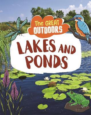 The Great Outdoors: Lakes and Ponds - Lisa Regan - cover