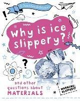 A Question of Science: Why is ice slippery? And other questions about materials - Anna Claybourne - cover