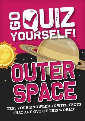 Go Quiz Yourself!: Outer Space - Izzi Howell - cover
