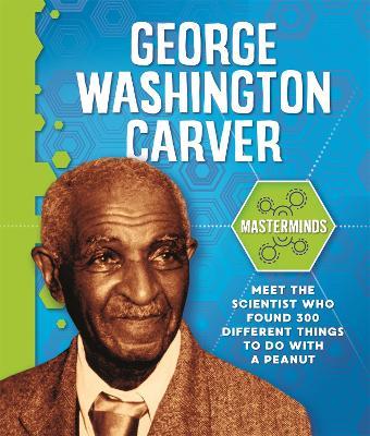 Masterminds: George Washington Carver - Izzi Howell - cover