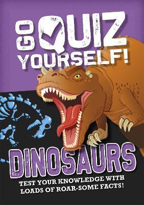 Go Quiz Yourself!: Dinosaurs - Izzi Howell - cover