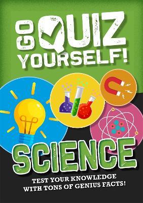 Go Quiz Yourself!: Science - Izzi Howell - cover