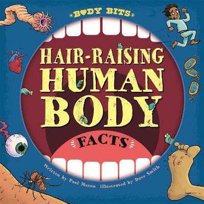 Body Bits: Hair-raising Human Body Facts - Paul Mason - cover