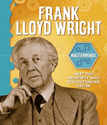 Masterminds: Frank Lloyd Wright - Izzi Howell - cover