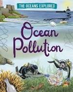 The Oceans Explored: Ocean Pollution