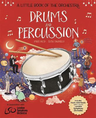 A Little Book of the Orchestra: Drums and Percussion - Mary Auld,Elisa Paganelli - cover
