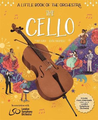 A Little Book of the Orchestra: The Cello - Mary Auld,Elisa Paganelli - cover