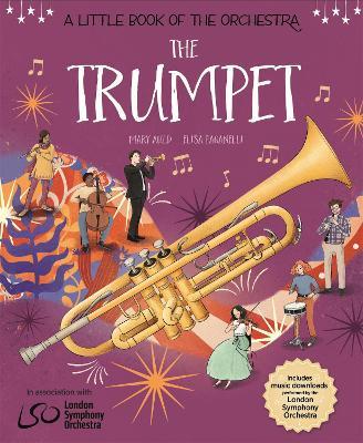 A Little Book of the Orchestra: The Trumpet - Mary Auld,Elisa Paganelli - cover
